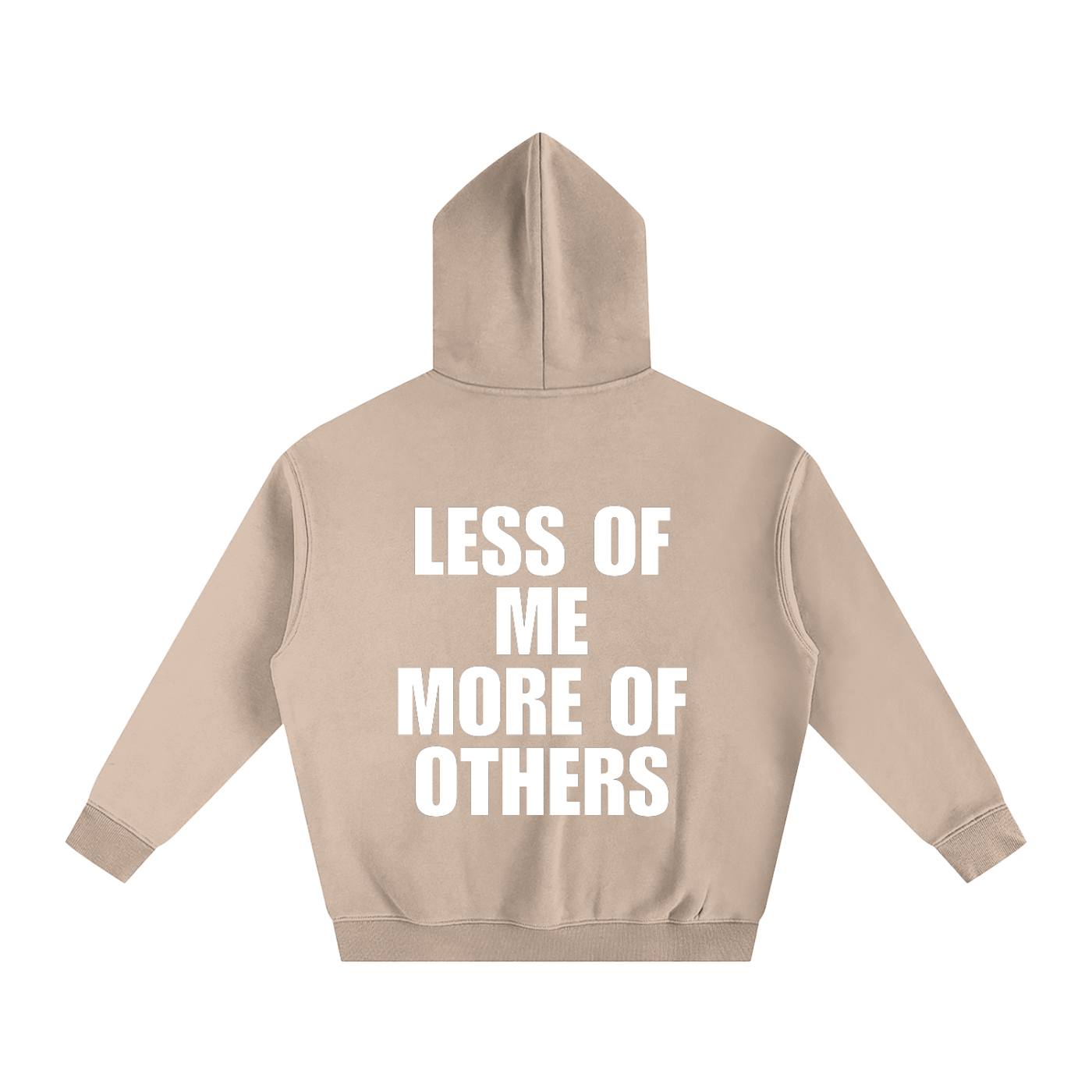 Less of me More of Others Hoodie