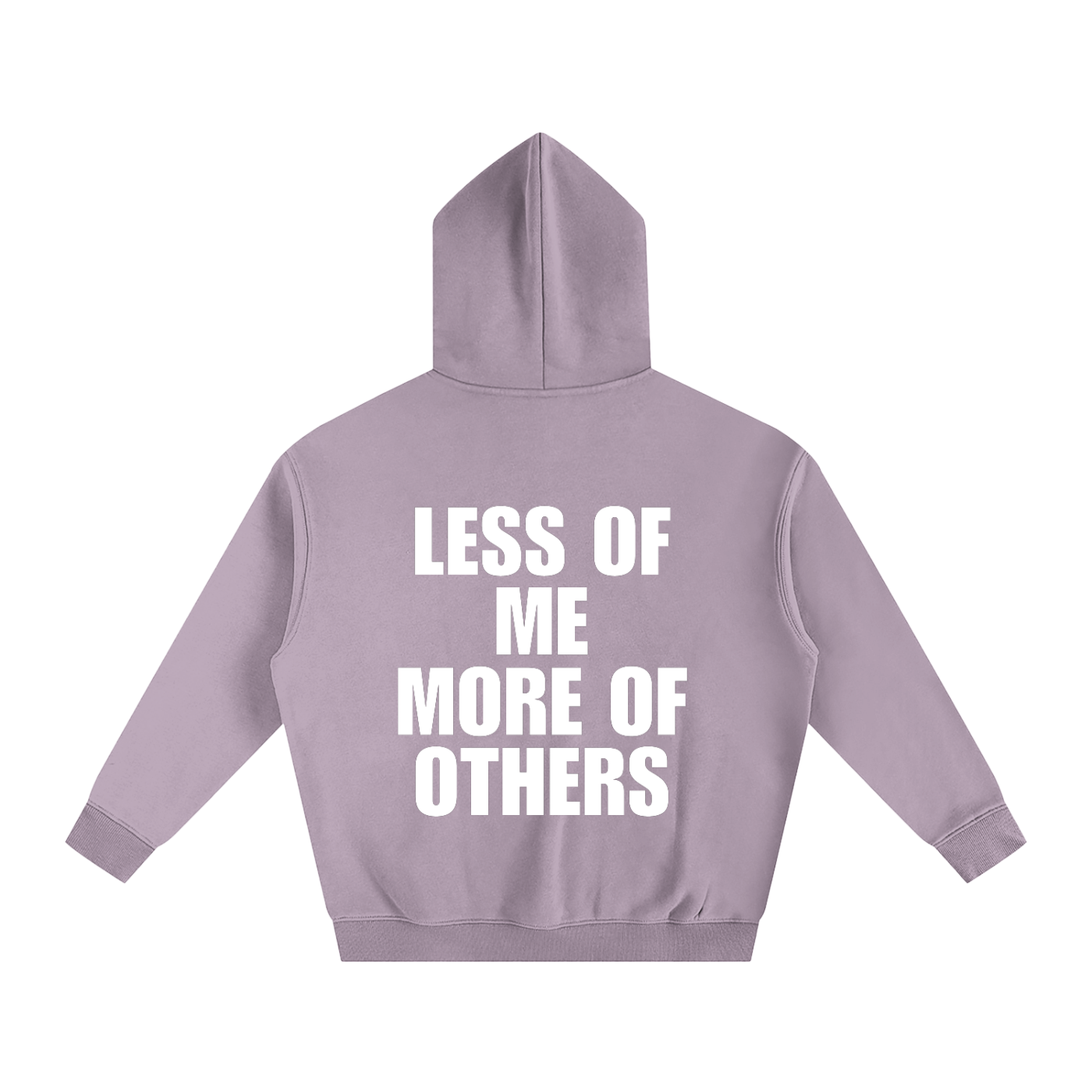 Less of me More of Others Hoodie