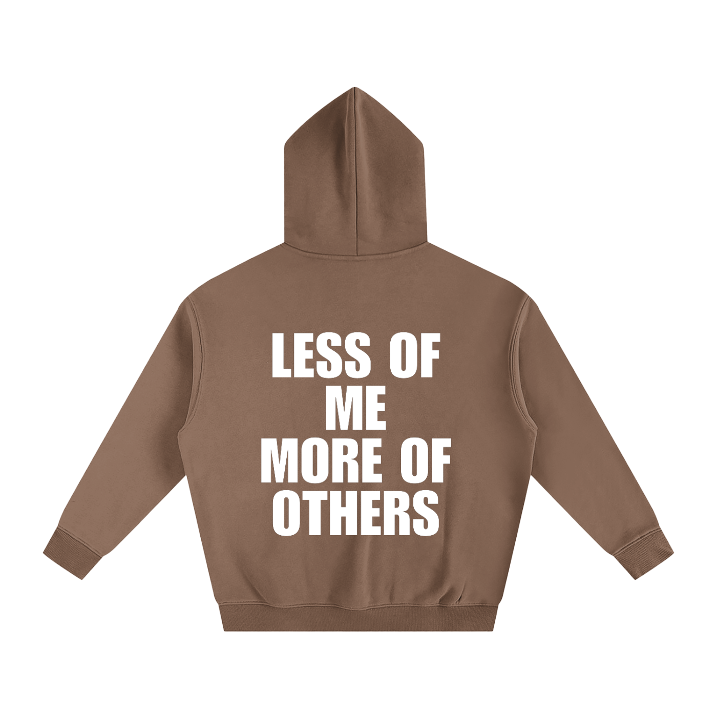 Less of me More of Others Hoodie