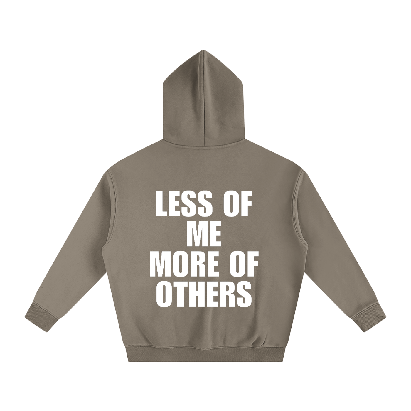 Less of me More of Others Hoodie